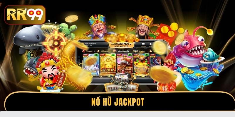 Nổ Hũ Jackpot
